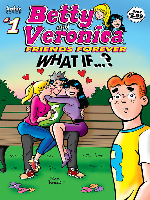 Title details for Betty and Veronica: Friends Forever: What If? by Bill Golliher - Available